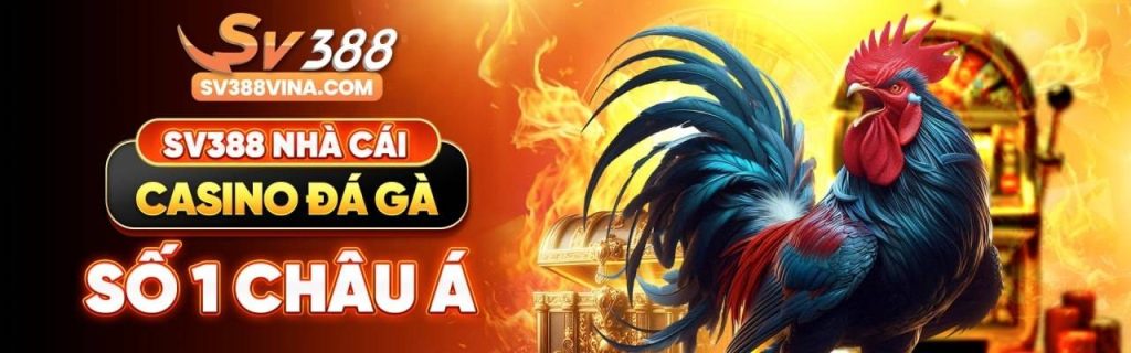 sv388 nhà cái caisno đá gà số 1 châu á